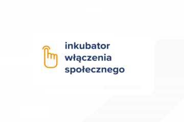„Inkubator Włączenia Społecznego”